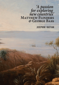 'A passion for exploring new countries' Matthew Flinders and George Bass cover