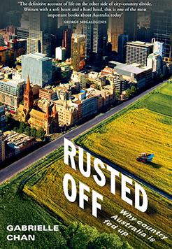 Rusted Off: Why country Australia is fed up