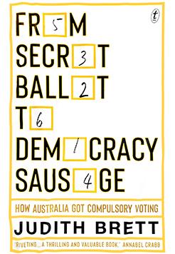From Secret Ballot to Democracy Sausage: How Australia Got Compulsory Voting
