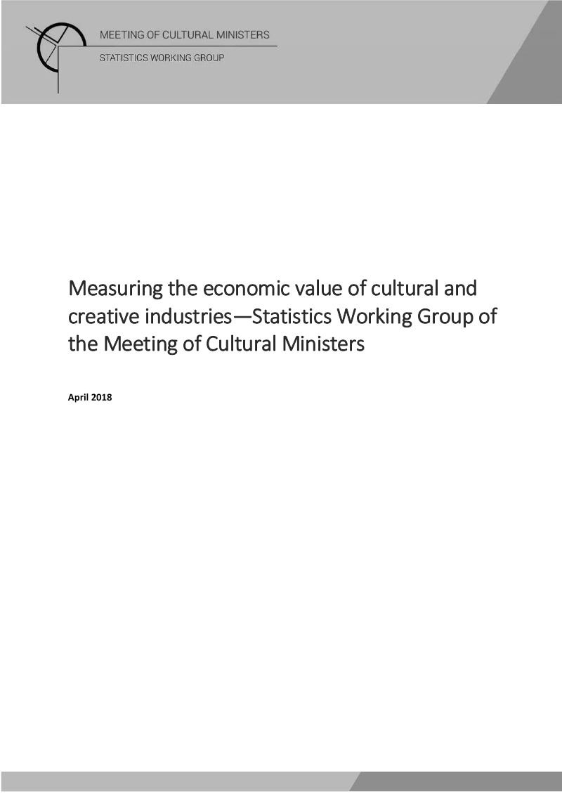 This paper examines reports that measured the economic value of the cultural and creative industries, compares their varying scoping and methodologies and makes recommendations for the consideration of the Meeting of Cultural Ministers Officials in order for the Statistics Working Group to continue data collection and analysis work in this field.