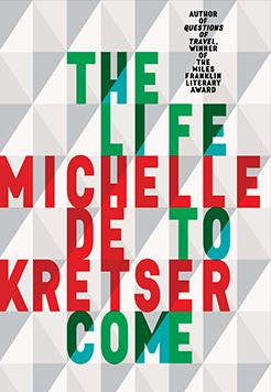 the-life-to-come-michelle-de-kretser-cover