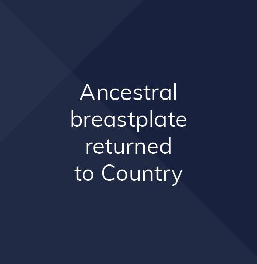 Ancestral breastplate returned to Country