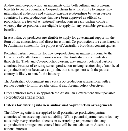 Guidelines for entering into audiovisual co-production arrangements.  The Government’s guidelines are used to assess the feasibility of audiovisual co-production arrangements with potential partner countries.